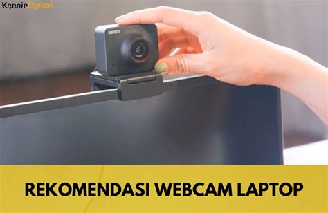 Rekomendasi Webcam Laptop